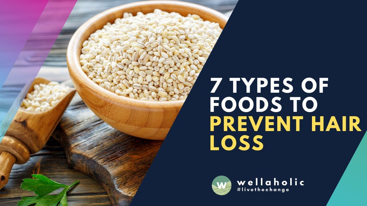 Feed Your Follicles: How to Prevent Hair Loss with These 7 Foods Feed Your Follicles: How to Prevent Hair Loss with These 7 Foods