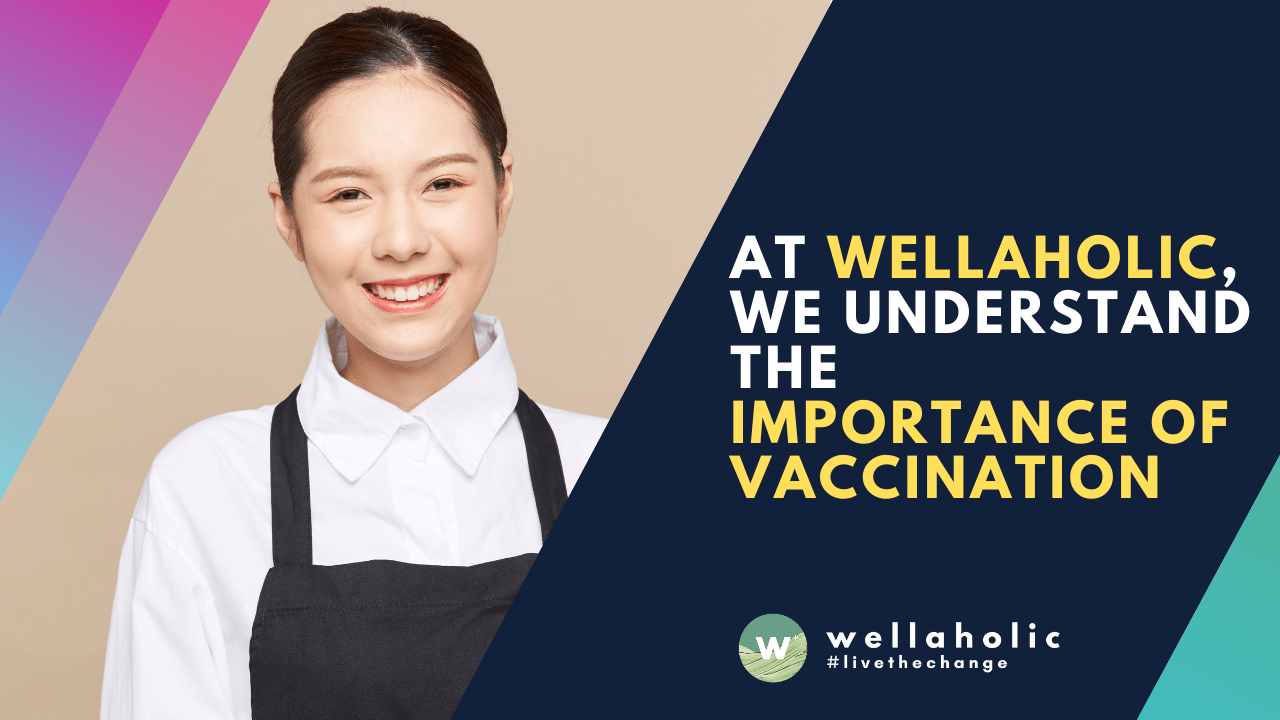 2021 Wellaholic Youtube & Website - Wellaholic Vaccination