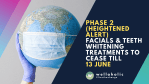 Facials & Teeth Whitening Treatments to Cease Till 13 June