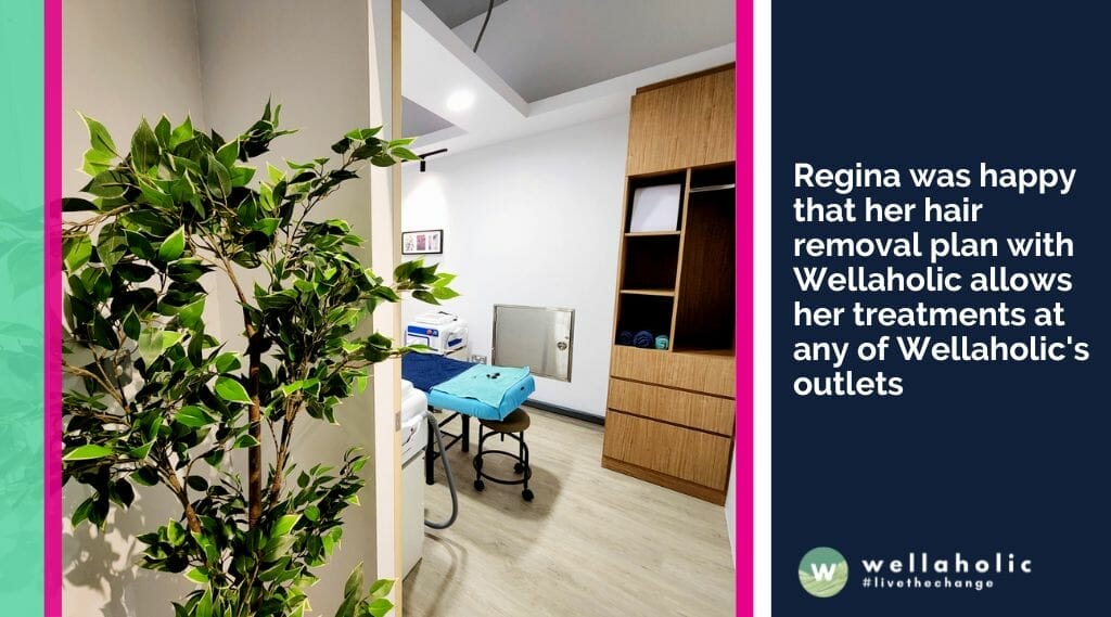 she was happy that her hair removal plan with Wellaholic allows her treatments at any of Wellaholic's outlets