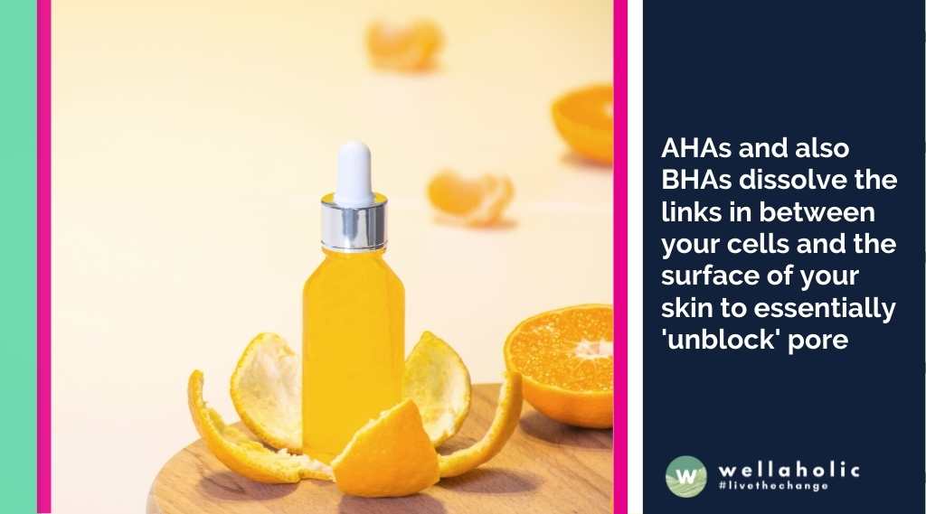 AHAs and also BHAs dissolve the links in between your cells and the surface of your skin to essentially 'unblock' pore