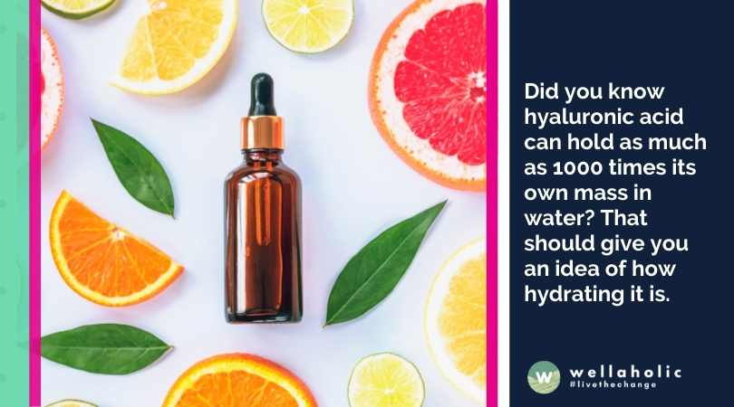 Did you know hyaluronic acid can hold as much as 1000 times its own mass in water? That should give you an idea of how hydrating it is.