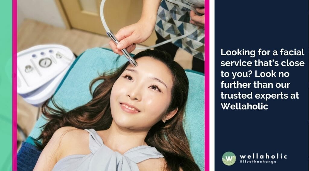 Looking for a facial service that's close to you? Look no further than our trusted experts at Wellaholic