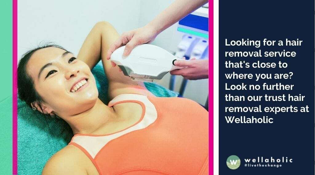 Looking for a hair removal service that's close to where you are? Look no further than our trust hair removal experts at Wellaholic