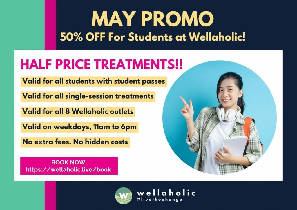 Calling all students! May is the month for you to experience Wellaholic's services at an incredible 50% discount! With a valid student's pass, you can enjoy this promo for all single-session treatments at any Wellaholic outlet on weekdays, with no hidden costs.