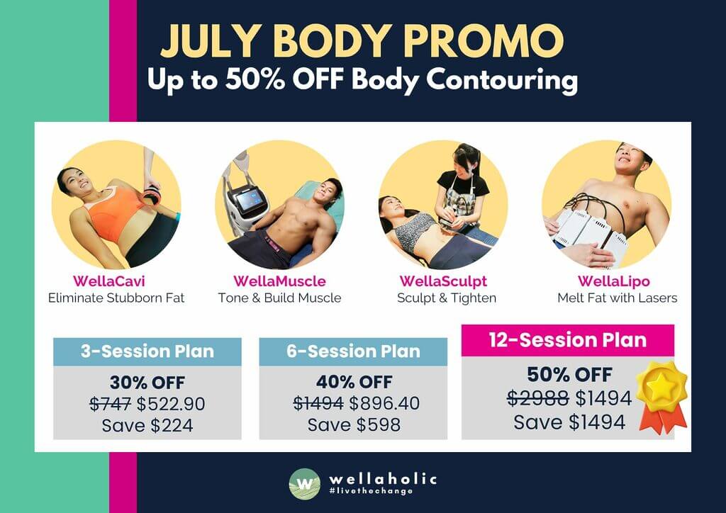 Transform your body this July! Get up to 50% off WellaSculpt, WellaMuscle, WellaLipo & WellaCavi at Wellaholic. Save up to $1,494 on body contouring packages. Book now - July only!
