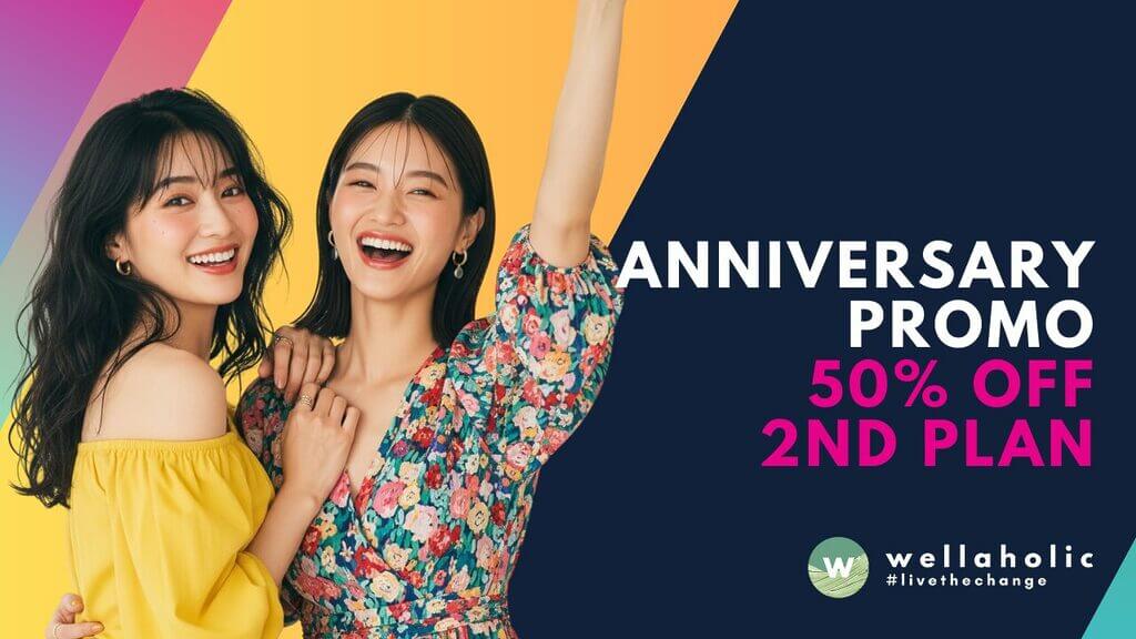 Celebrate Wellaholic’s 9th anniversary! Enjoy up to 50% off your second package for 3, 6, or 12-month plans. Save more with longer commitments. Promo ends 31 Oct 2025.