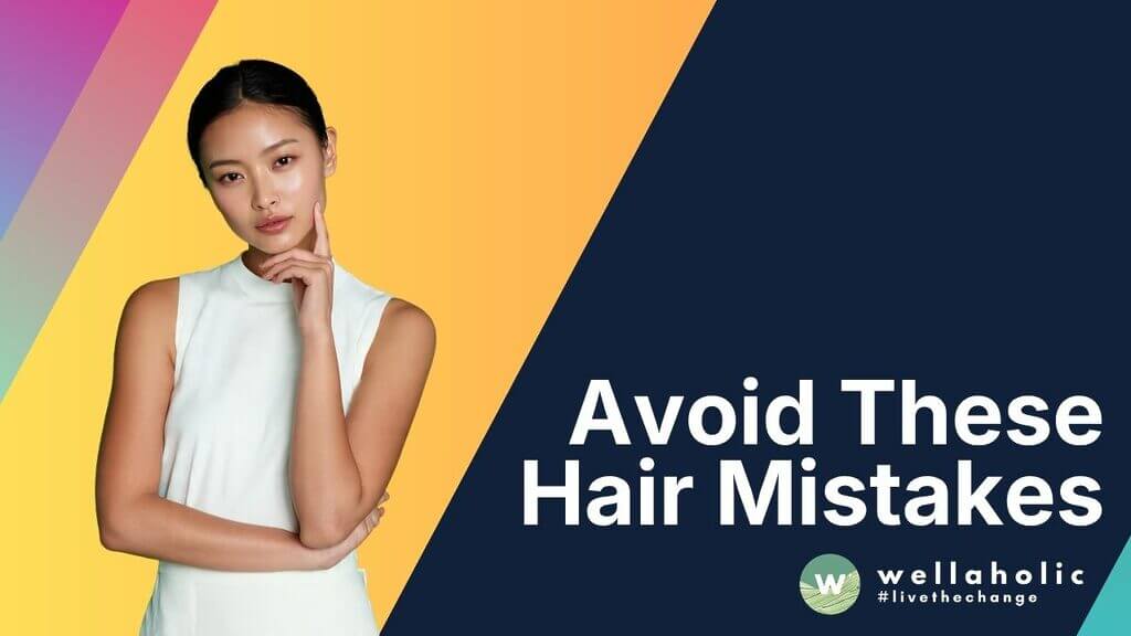 Avoid These Hair Mistakes