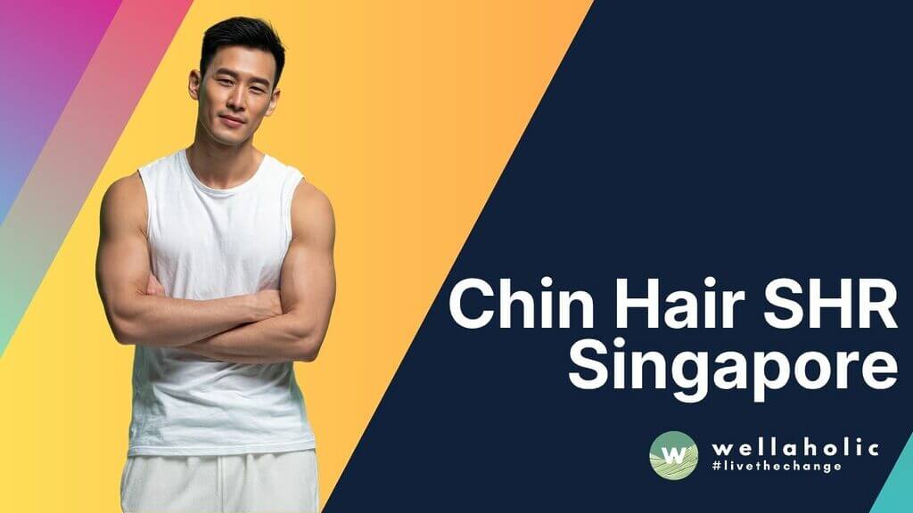 Chin Hair SHR Singapore
