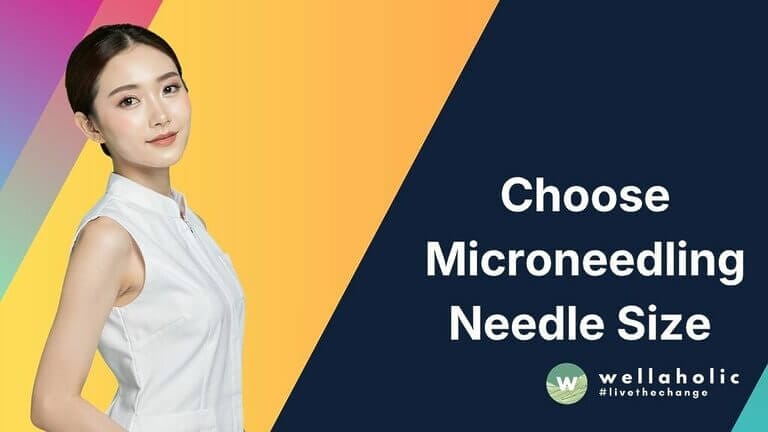 Choose Microneedling Needle Size