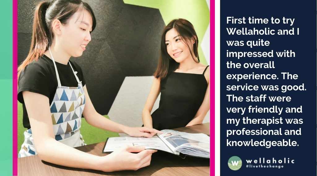 First time to try Wellaholic and I was quite impressed with the overall experience. The service was good. The staff were very friendly and my therapist was professional and knowledgeable.