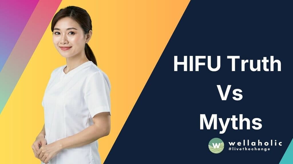 HIFU Truth Vs Myths