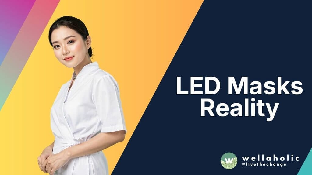 LED Masks Reality