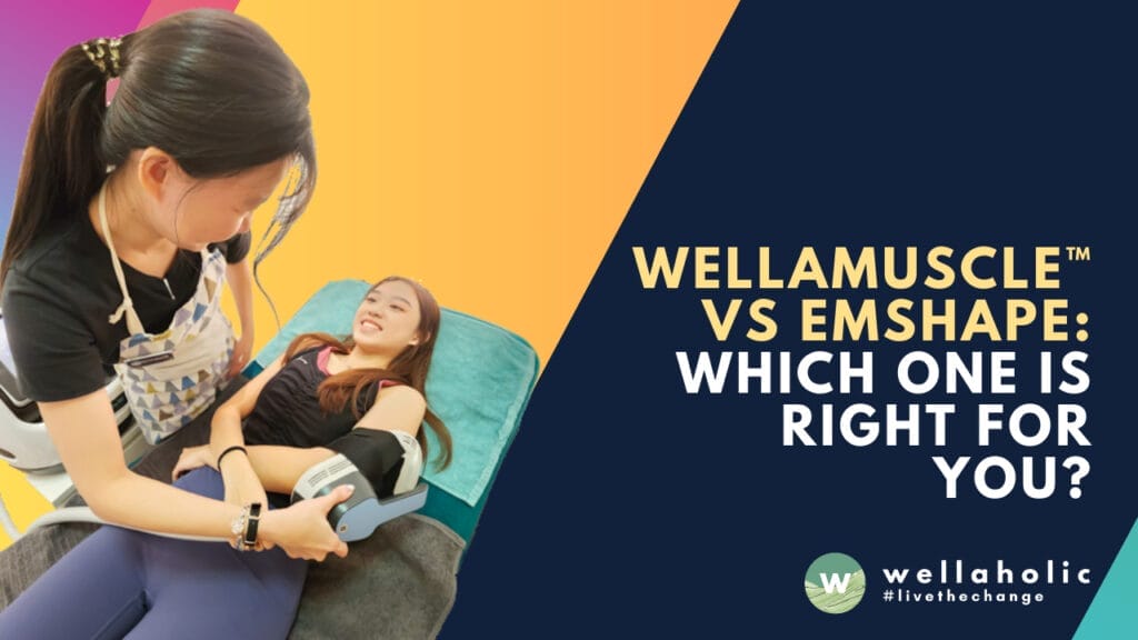 WellaMuscle™ or EmShape - which one's for you? Uncover the perfect non-invasive aesthetics treatment in Singapore to help you burn fat. build muscle and sculpt and tone your body now.