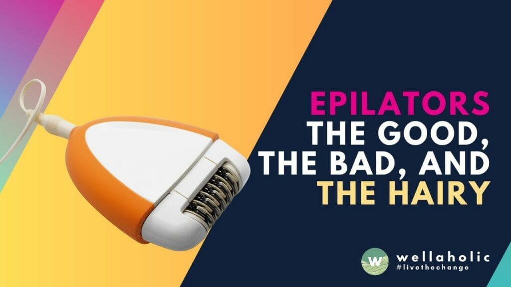 Curious about epilators? Uncover the truth behind these hair removal devices - the good, the bad, and the hairy! Don't make a hairy decision without reading this essential guide. Click now to separate the myths from the facts and find your perfect hair removal solution!