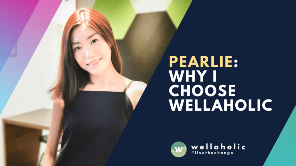 Pearlie Why I Choose Wellaholic