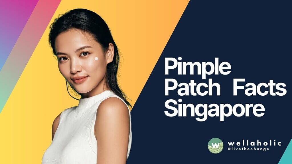 Pimple Patch Facts Singapore