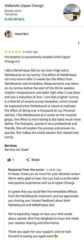 Hazel, a Wellaholic customer at our Upper Changi outlet, shares her experience with WellaMuscle™. Located within Upper Changi MRT, she found the outlet convenient for her appointment. During her visit, she tried WellaFreeze 360 on her inner thigh and WellaMuscle™ on her abdomen.