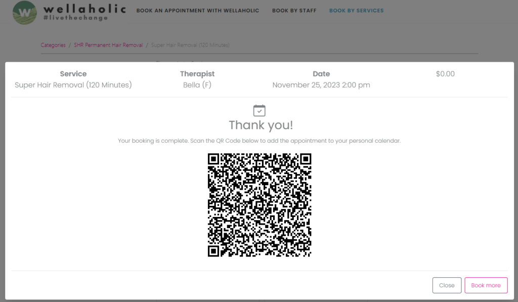 Booking completion screen will be shown upon successful booking.
Scan the QR Code to add the booking into personal calendar for reminder purposes.
Booking confirmation email will be triggered to email address provided by Customer.
