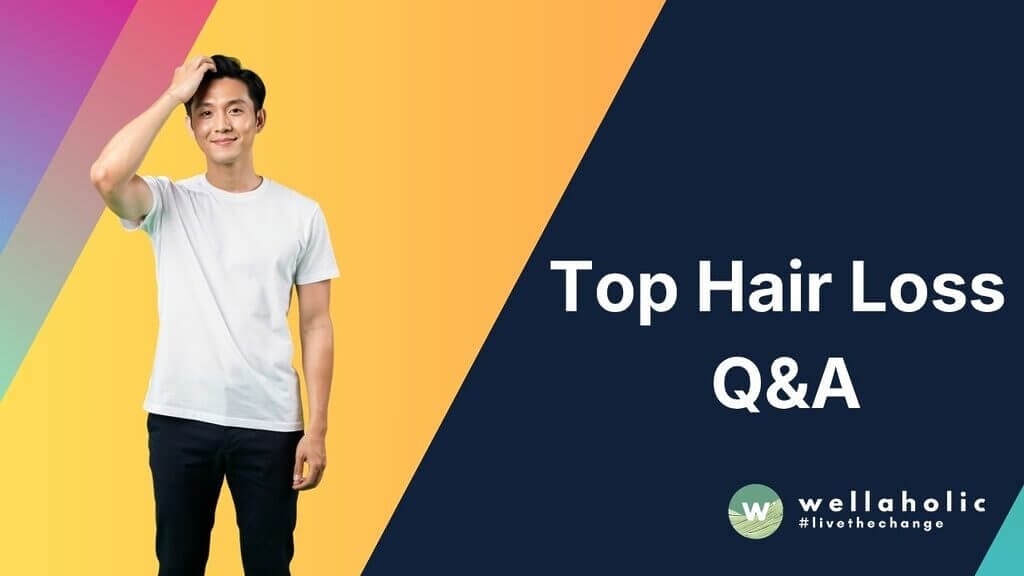 Top Hair Loss Q&A