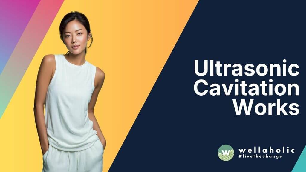 Ultrasonic Cavitation Works