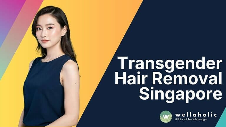 Transgender Hair Removal Singapore
