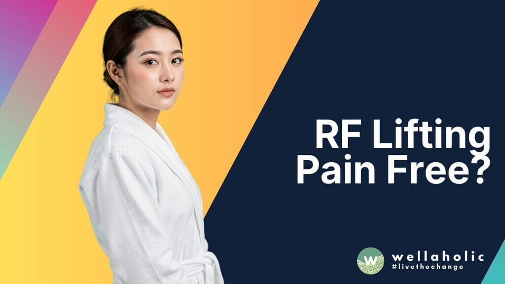 RF Lifting Pain Free?