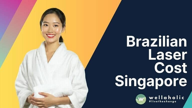 Brazilian Laser Cost Singapore