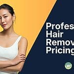 Professional Hair Removal Pricing