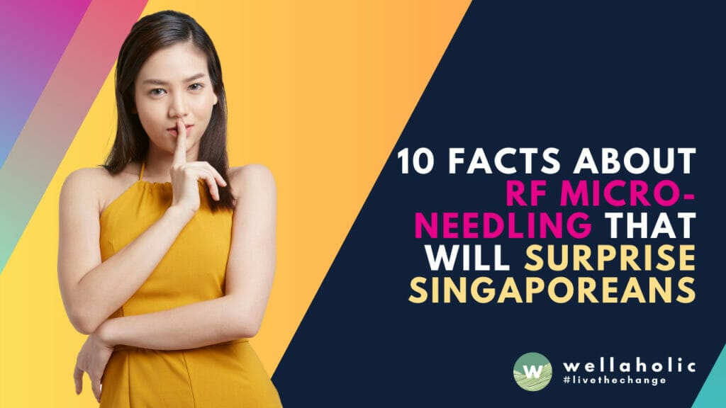 Discover 10 surprising facts about RF Microneedling that will astound Singaporeans. From its origins to its cutting-edge applications, get the full scoop on this transformative skincare treatment. Unlock the secret to youthful skin and read on!