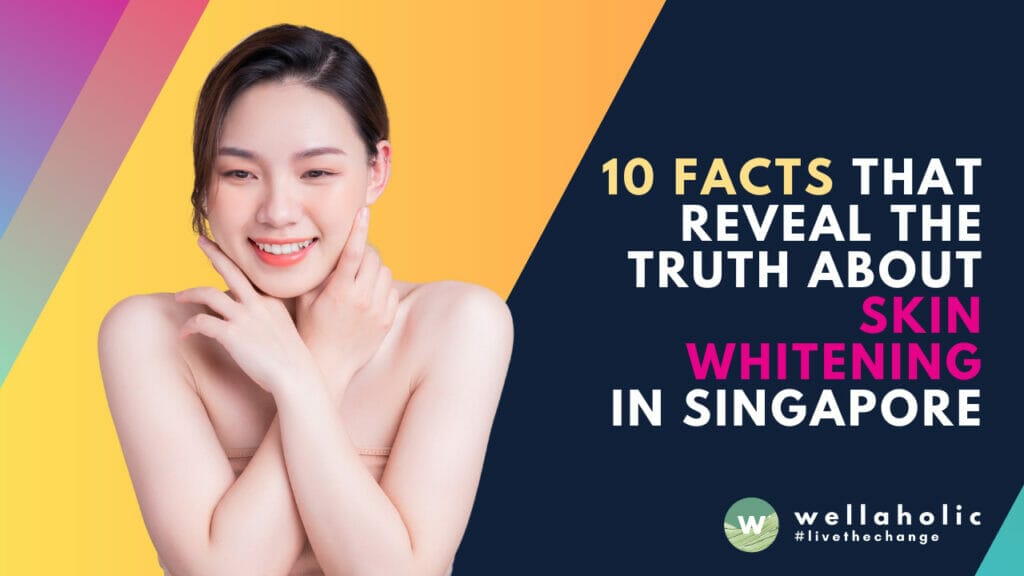 Unveil the truths behind skin whitening in Singapore. Dive into our comprehensive article that demystifies the industry practices, popular ingredients, and health implications. Learn how to make informed decisions with Wellaholic's guide to skin whitening.