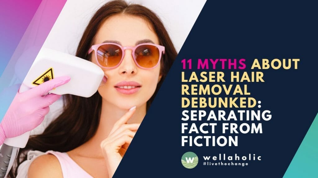 11 myths about laser hair removal