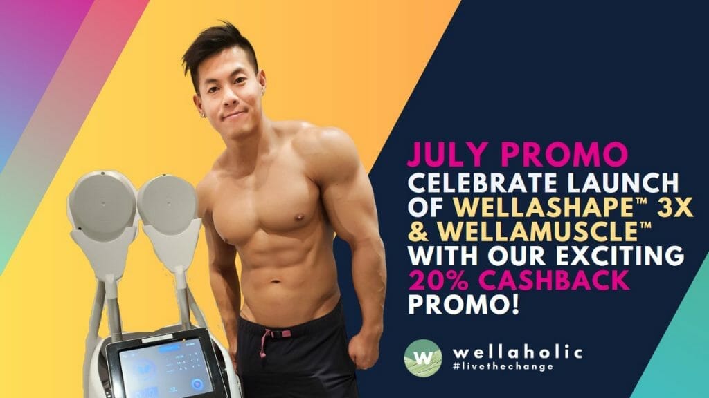 Supercharge Your Summer with Wellaholic’s July Promo 2023: Unveiling the Power of WellaMuscle™ and WellaShape 3X!