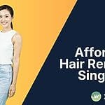 Affordable Hair Removal Singapore