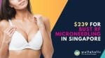 Achieve a natural lift and youthful radiance with our $239 Bust RF Microneedling in Singapore. Wellaholic offers state-of-the-art technology for effective bust enhancement. Our safe and minimally invasive treatment stimulates collagen production, improving skin texture and elasticity. Get noticeable results with our expert care. Book now!