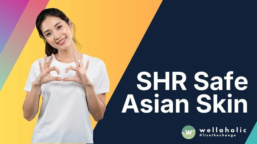 SHR Safe Asian Skin