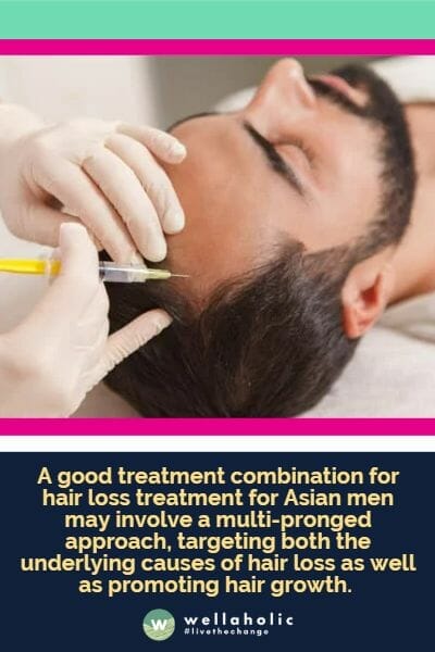 A good treatment combination for hair loss treatment for Asian men may involve a multi-pronged approach, targeting both the underlying causes of hair loss as well as promoting hair growth.