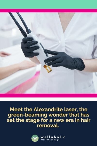 认识一下Alexandrite激光，这是一种绿色光束奇迹，为脱毛开创了新时代。经过FDA认证并充满未来感，这种激光瞄准了毛发中的色素，将能量直接传递到毛囊的干细胞中。结果呢？干细胞被摧毁，导致要处理的毛发减少。可以把它看作是激光对不受欢迎的毛发说：“不受欢迎的毛发，消失吧！”的方式。