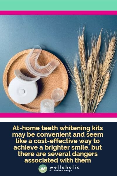 At-home teeth whitening kits may be convenient and seem like a cost-effective way to achieve a brighter smile, but there are several dangers associated with them