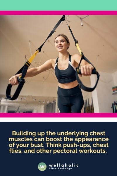 Before we leap into a gym session, know that breast tissue itself can't be grown through exercise. However, building up the underlying chest muscles can boost the appearance of your bust. Think push-ups, chest flies, and other pectoral workouts. 