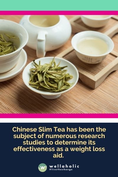 Chinese Slim Tea has been the subject of numerous research studies to determine its effectiveness as a weight loss aid.