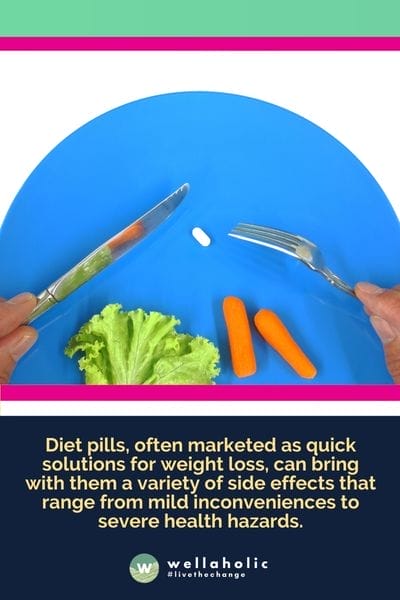 Diet pills, often marketed as quick solutions for weight loss, can bring with them a variety of side effects that range from mild inconveniences to severe health hazards.