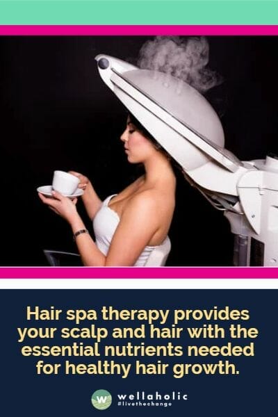 Hair spa therapy provides your scalp and hair with the essential nutrients needed for healthy hair growth.
