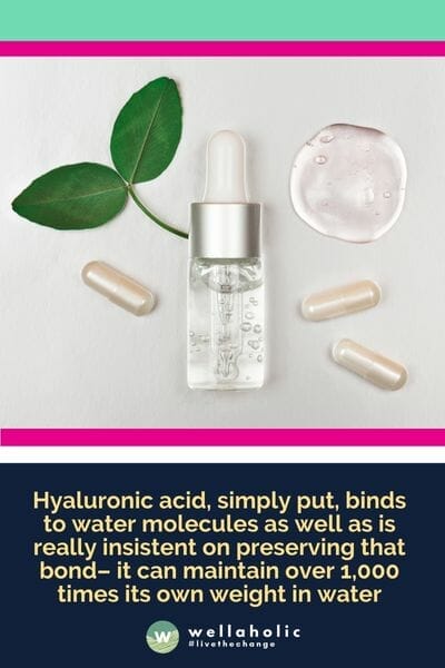 Hyaluronic acid, simply put, binds to water molecules as well as is really insistent on preserving that bond– it can maintain over 1,000 times its own weight in water