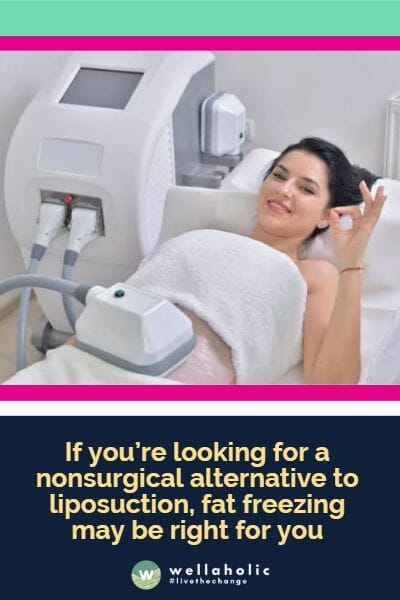 If you’re looking for a nonsurgical alternative to liposuction, fat freezing may be right for you