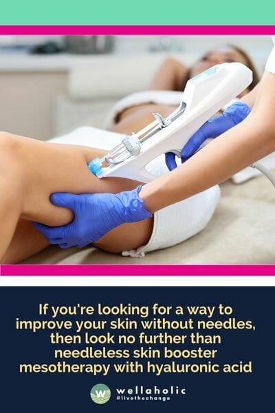 If you're looking for a way to improve your skin without needles, then look no further than needleless skin booster mesotherapy with hyaluronic acid