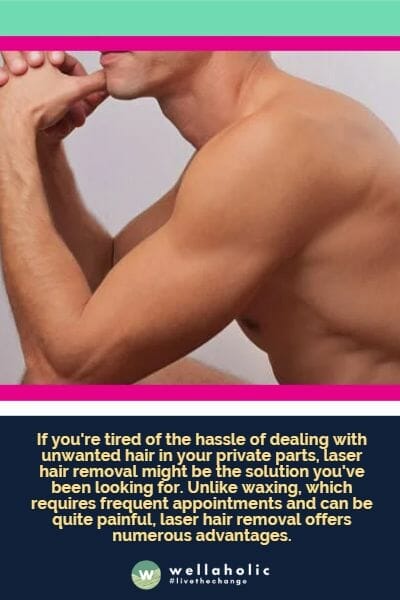 如果您已经厌倦了处理私密部位不想要的毛发的麻烦，那么激光脱毛可能是您一直在寻找的解决方案。与蜡脱毛不同，需要频繁预约并且可能非常痛苦，激光脱毛提供了许多优势。

