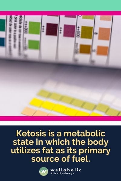 Ketosis is a metabolic state in which the body utilizes fat as its primary source of fuel.