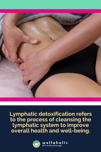 Lymphatic detoxification refers to the process of cleansing the lymphatic system to improve overall health and well-being.