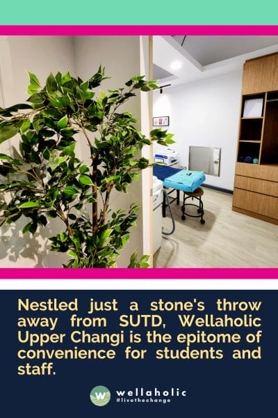 Nestled just a stone's throw away from SUTD, Wellaholic Upper Changi is the epitome of convenience for students and staff.